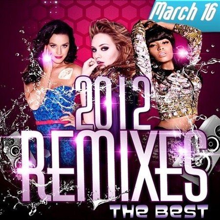 The Best Remixes March 16 (2012)