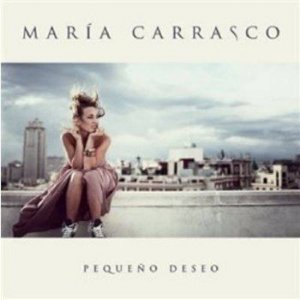 Maria Carrasco - Pequeno Deseo - (2012)