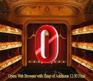 Opera Web Browser with Heap of Additions 12.00 Final