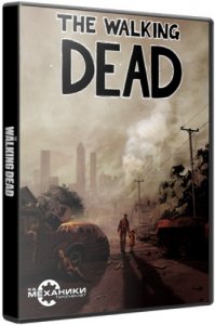 The Walking Dead: Episode 1 - A New Day (2012/PC/RePack/Rus) by R.G. 