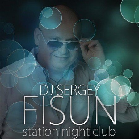 DJ Sergey Fisun - Station Night Club 31 (2012)