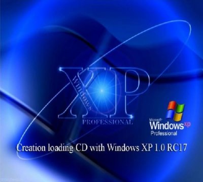 Creation loading CD with Windows XP 1.0 RC17
