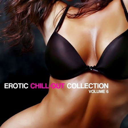 Erotic Chill Out Collection Vol.6 (2012)