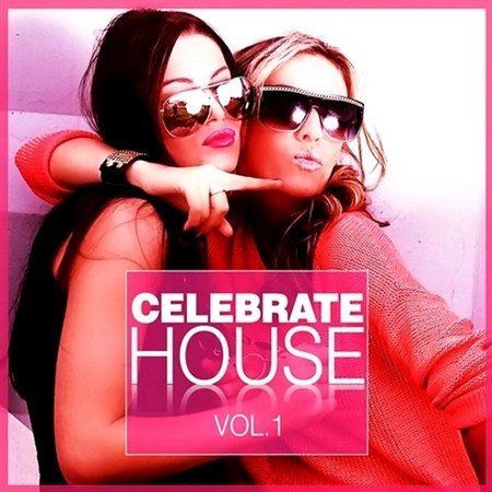 Celebrate House Vol.1 (2012)