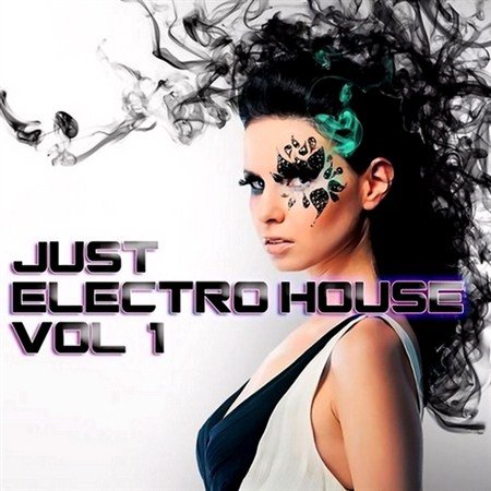 Just Electro House Vol.1 (2012)
