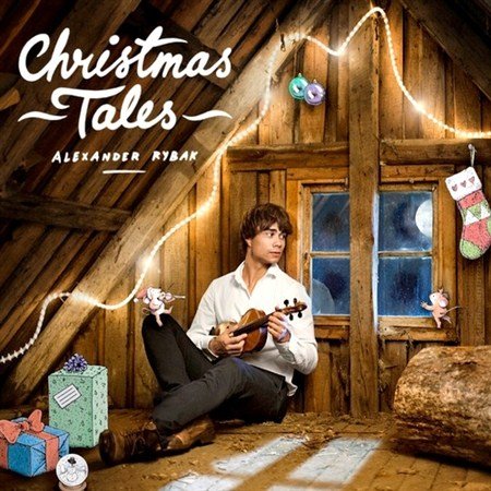 Alexander Rybak ( ) - Christmas Tales (2012)