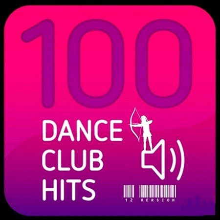 100 Dance Club Hits 12 Version (2012)