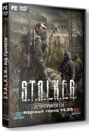 STALKER: Зов Припяти - Мёртвый город v4.80 (2011 / PC / Rus / RePack)