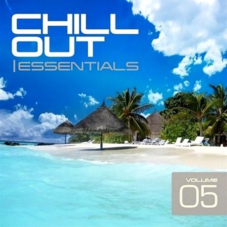 Chill Out Essentials Vol 5 (2013)