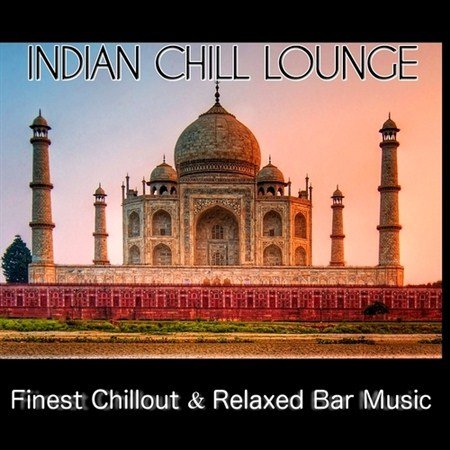 Indian Chill Lounge (2013)