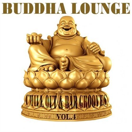 Buddha Lounge Chill Out & Bar Grooves Vol. 4 (2013)