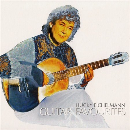 Hucky Eichelmann - Guitar Favourites (2012)