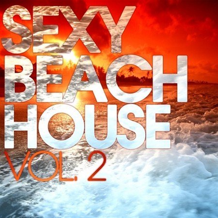 Sexy Beach House Vol.2 (2013)