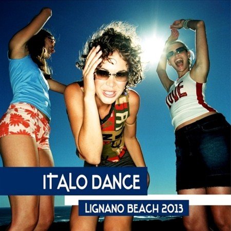Italo Dance Lignano Beach (2013)