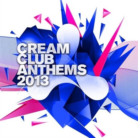 Cream Club Anthems (2013)