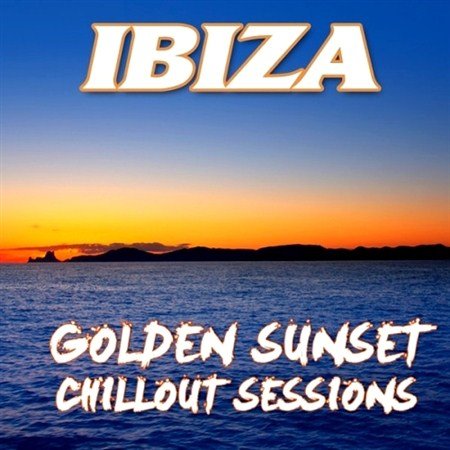 Ibiza Golden Sunset Chillout Sessions (2013)