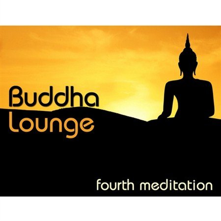 Buddha Lounge Fourth Meditation (2013)