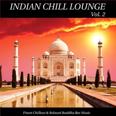 Indian Chill Lounge Vol 2 (2013)