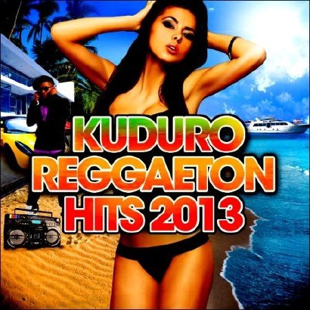 Kuduro Reggaeton Hits 2013 (2013)