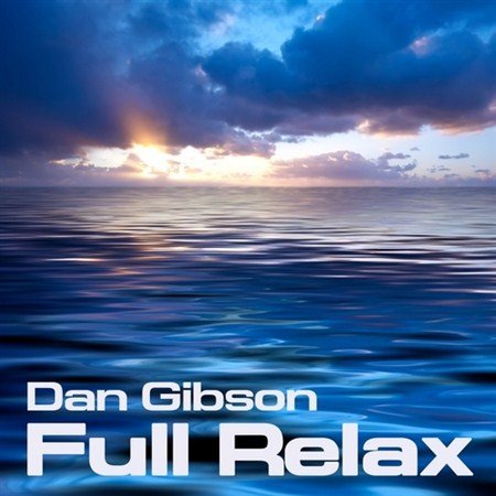 Dan Gibson - Full Relax (2013)