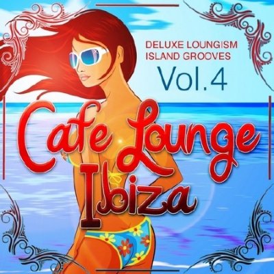 Cafe Lounge Ibiza Vol. 4 (2013)