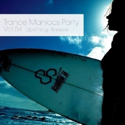Trance Maniacs Party Uplifting Breeze #54 (2013)