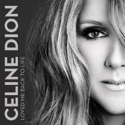 Celine Dion - Loved Me Back to Life (2013)