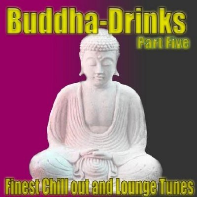 Buddha-Drinks Part. 5 (2013)