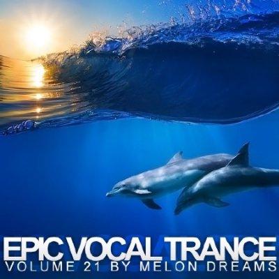 Epic Vocal Trance Volume 21 (2013)