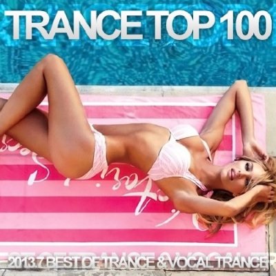 Trance Top 100 2013.7 (2013)